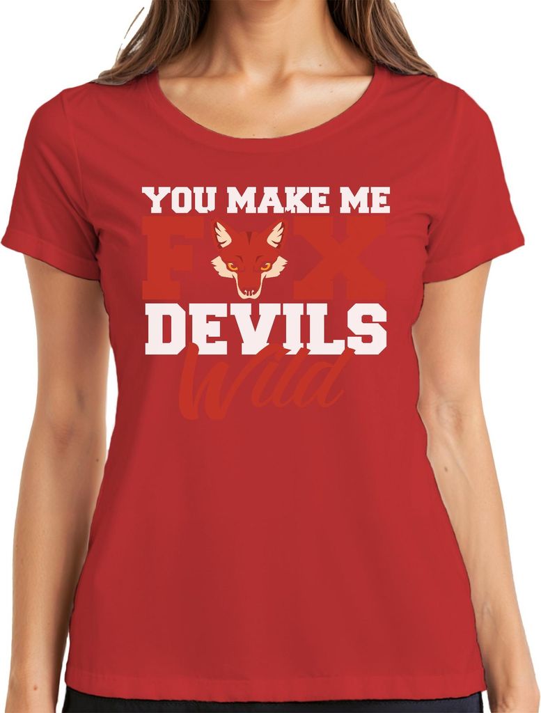 You make me fox devils wild Fuchs Teufels Wild Bayrisch Spruch Damen T-Shirt, Rot, XXL