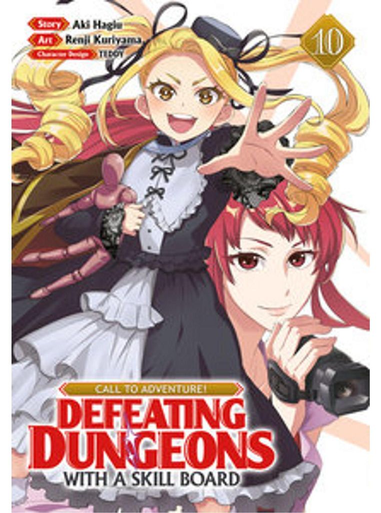 Call to Adventure! Defeating Dungeons with a Skill Board (Manga) Vol. 10