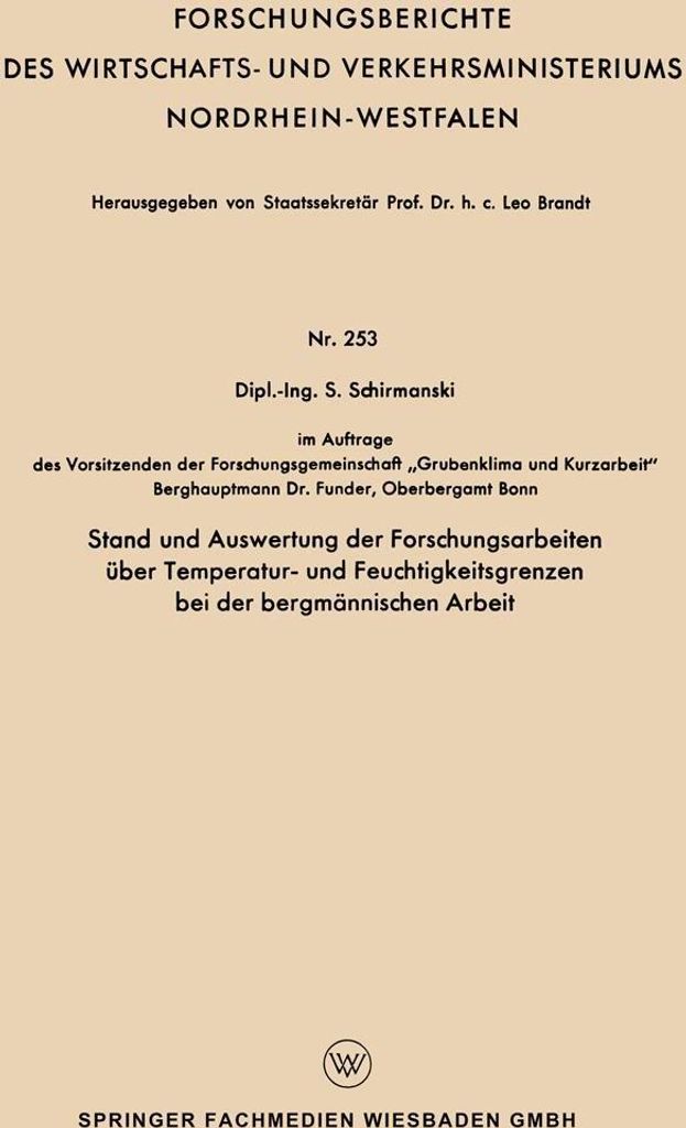 Stand und Auswertung der Forschungsarbeiten über Temperatur- und Feuchtigkeitsgrenzen bei der bergmännischen Arbeit