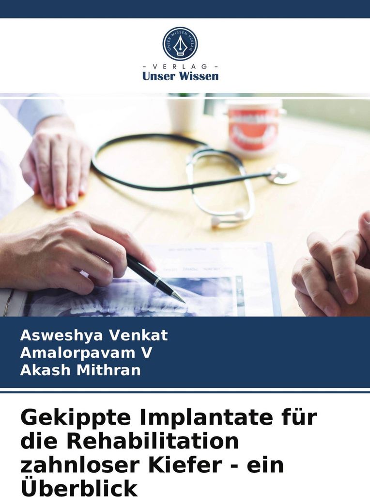 Gekippte Implantate für die Rehabilitation zahnloser Kiefer - ein Überblick
