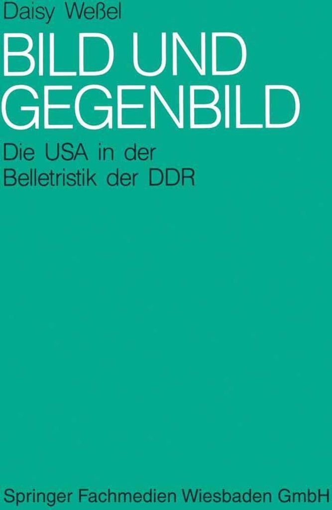 Bild und Gegenbild: Die USA in der Belletristik der SBZ und der DDR (bis 1987)