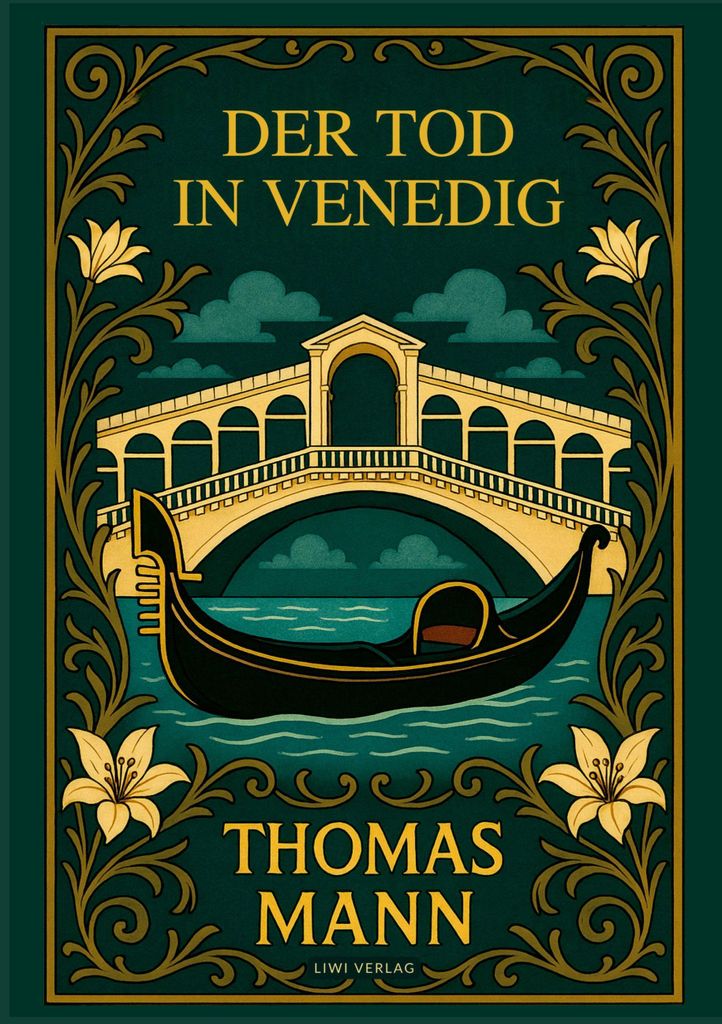 Thomas Mann: Der Tod in Venedig. Vollständige Neuausgabe
