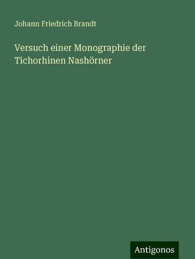 Versuch einer Monographie der Tichorhinen Nashörner