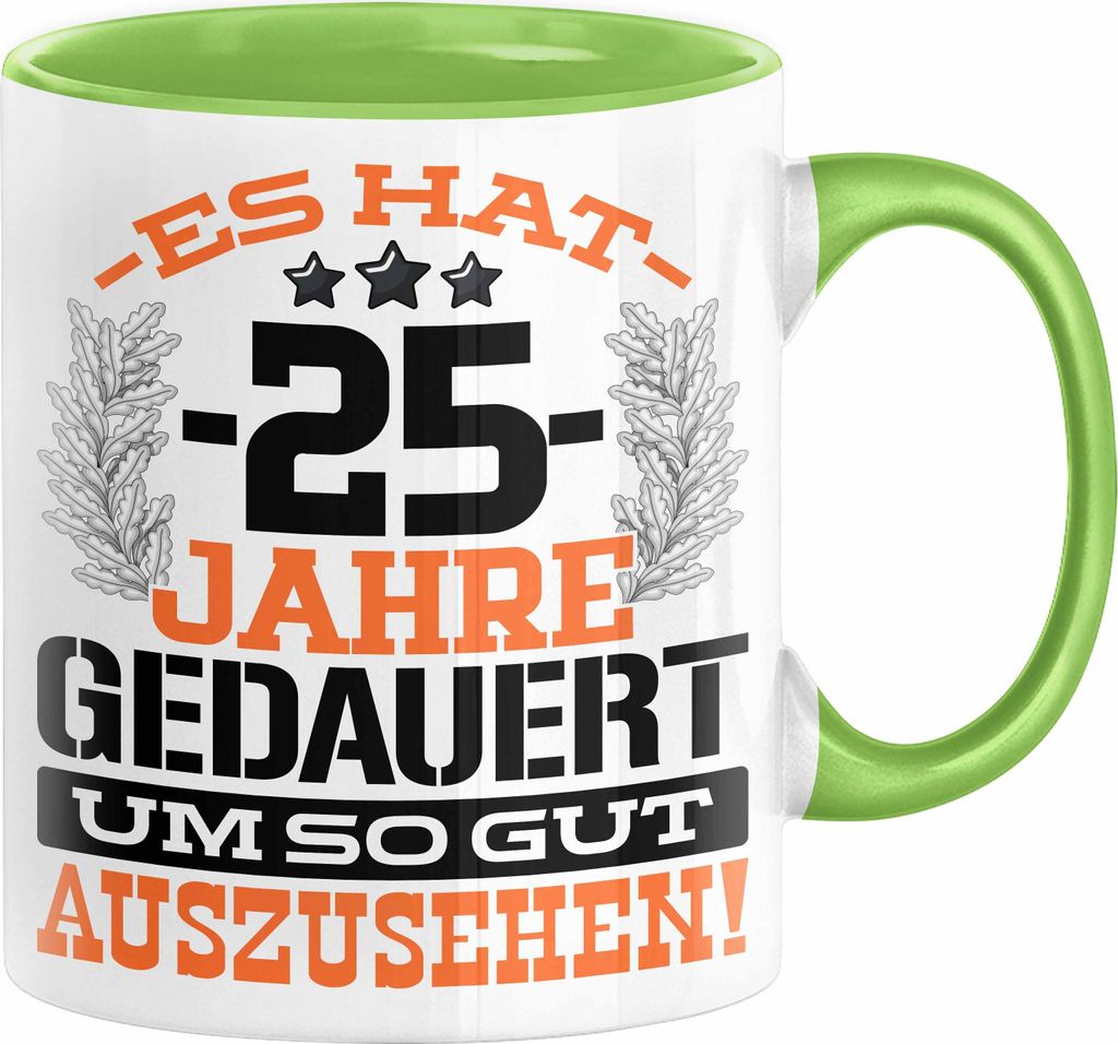 25. Geburtstag Lustig Geschenk Männer Frauen Geschenkidee zum 25er Mann Frau Es Hat 25 Jahre Gedauert Um So Gut Auszusehen (Grün)