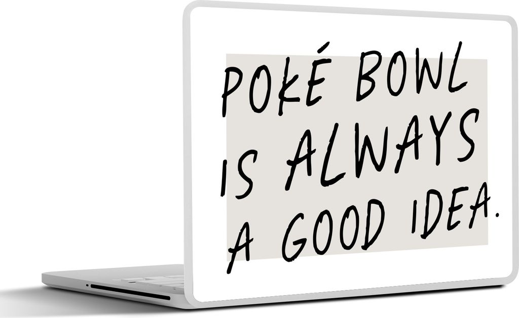 MuchoWow Laptop Aufkleber Sticker Cover Zitate - Essen - Sprichwörter - Poké Bowl ist immer eine gute Idee 40x30 cm - Laptop Dekoration - Selbs...