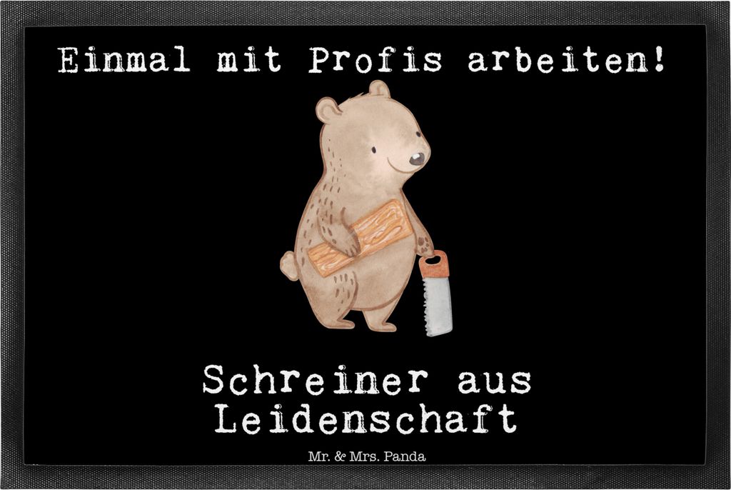 Mr. & Mrs. Panda Schmutzfangmatte Schreiner Leidenschaft 40 x 60 cm - Schwarz - Geschenk, Schmutzmatte, fußmatte, Bodenvorleger, Fussmatte, Fußab...