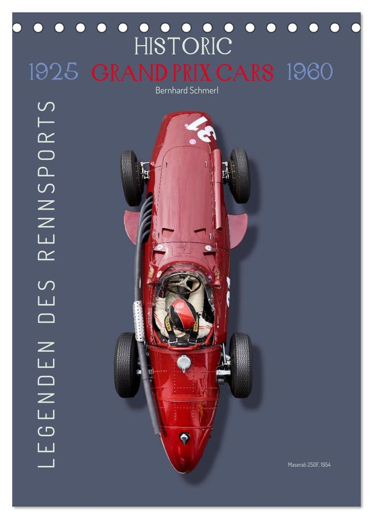 Legenden des Rennsports, Historic Grand Prix Cars 1925-1960 (Tischkalender 2027 DIN A5 hoch), CALVENDO Monatskalender