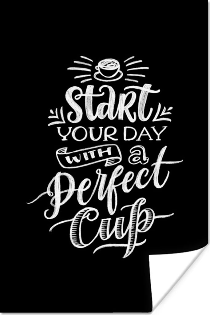 MuchoWow Poster Zitate - Beginne deinen Tag mit einer perfekten Tasse - Tasse Kaffee - Sprichwörter 20x30 cm - Papierdruck