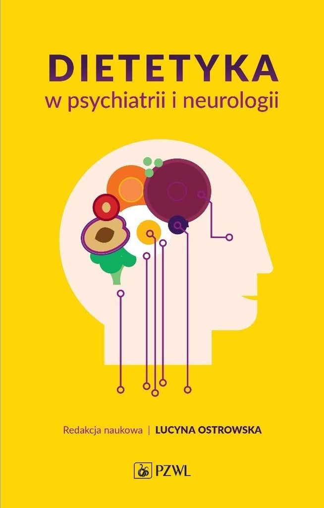 Dietetyka w psychiatrii i neurologii - Lucyna Ostrowska (Buch auf Polnisch)