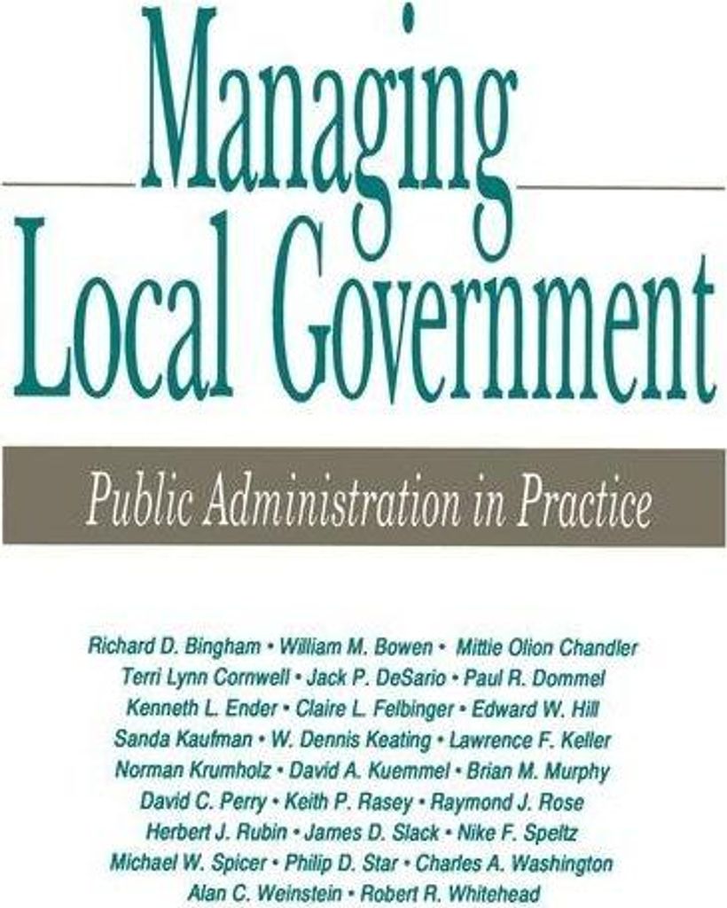 Managing Local Government: Public Administration in Practice, Bingham, D.,,