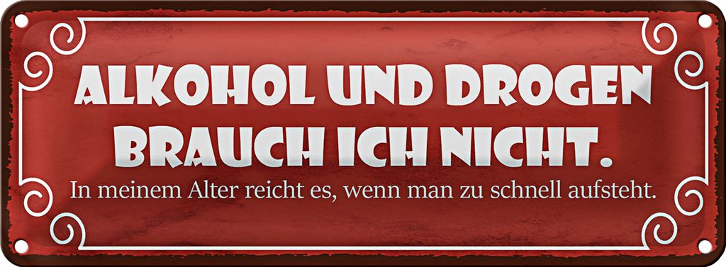 Blechschild Spruch 27x10cm Drogen brauche ich nicht Dekoration