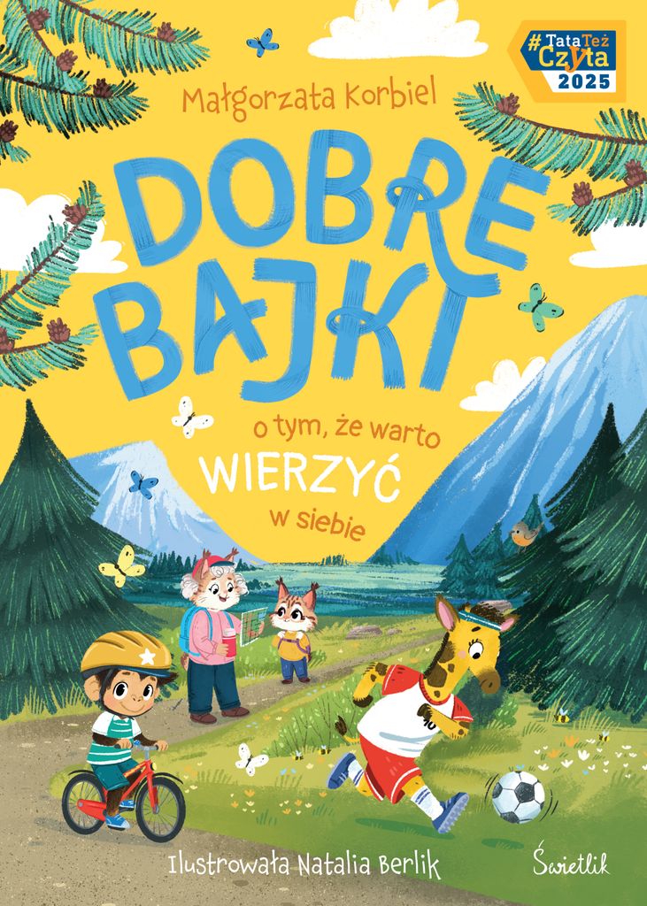 Dobre bajki o tym, że warto wierzyć w siebie. Dobre bajki dla dzieci