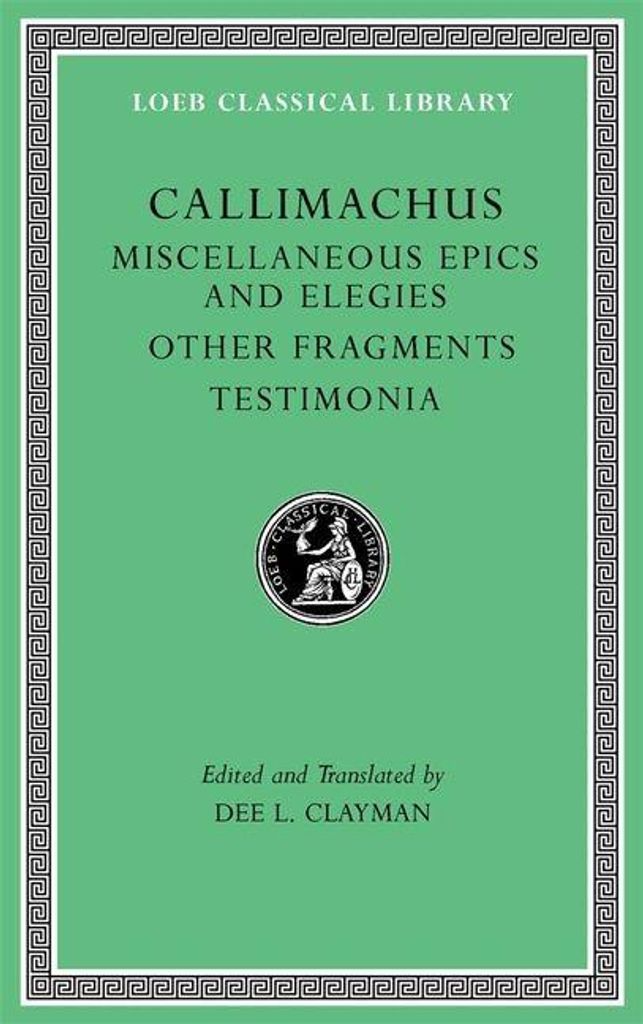Miscellaneous Epics and Elegies. Other Fragments. Testimonia