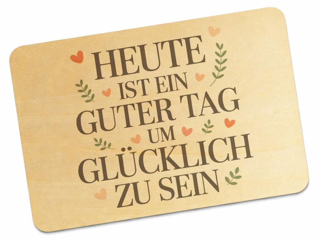 Heute ist ein guter Tag um glücklich zu sein Postkarte aus Holz