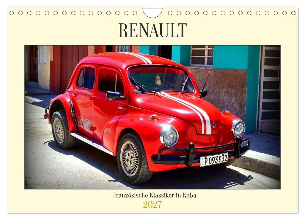 RENAULT - Französische Klassiker in Kuba (Wandkalender 2027 DIN A4 quer), CALVENDO Monatskalender