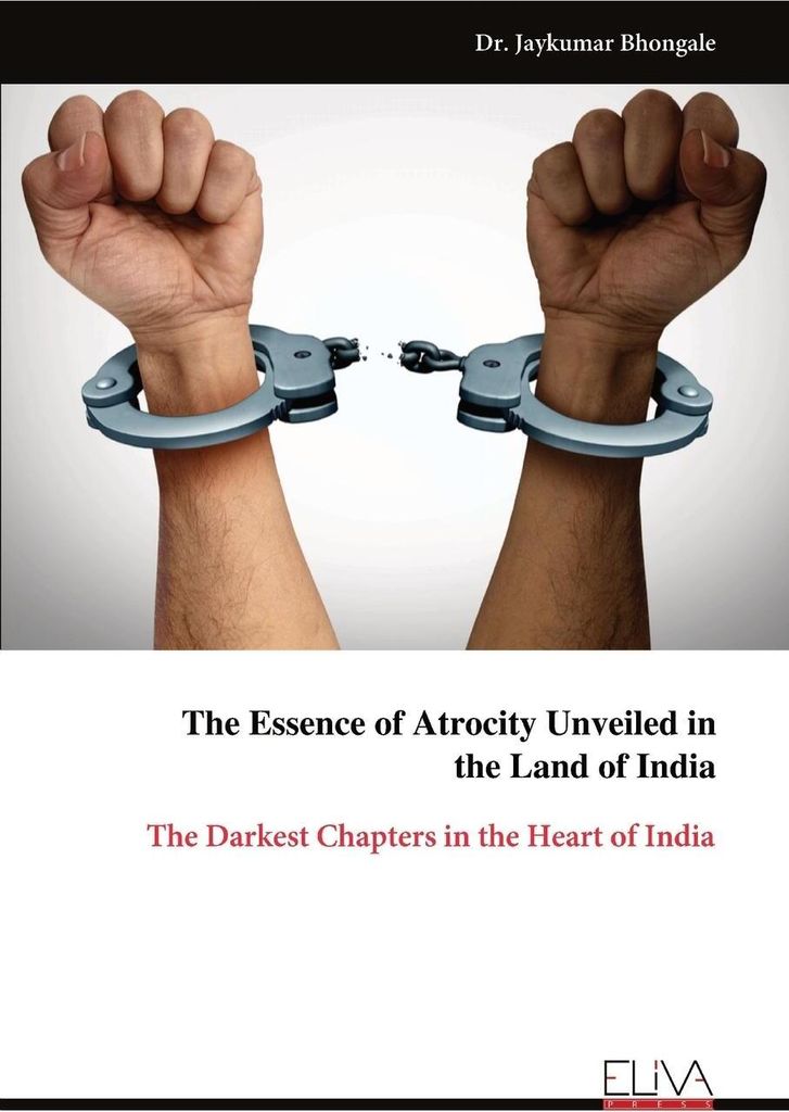 The Essence of Atrocity Unveiled in the Land of India