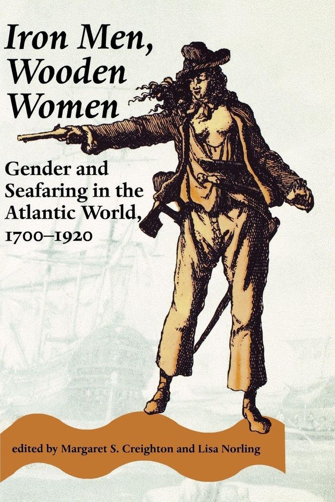 Iron Men, Wooden Women: Gender and Seafaring in the Atla... Book
