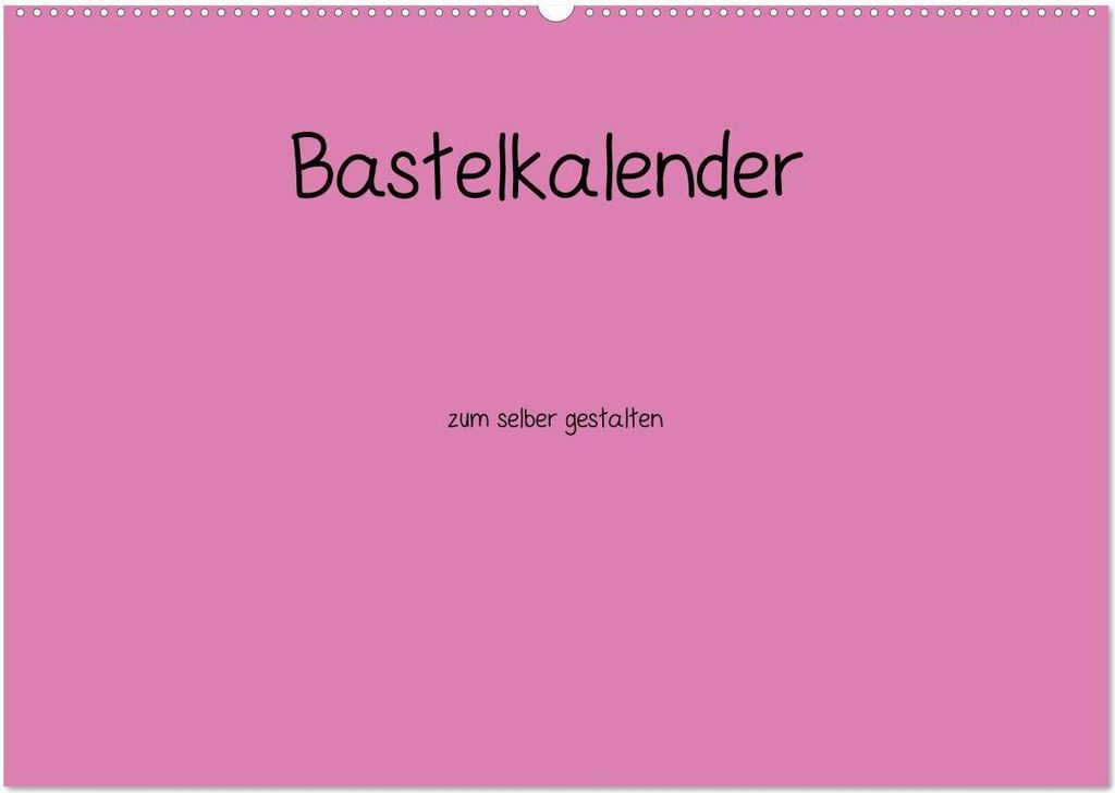 Bastelkalender - Pink (Wandkalender 2026 DIN A2 quer), CALVENDO Monatskalender