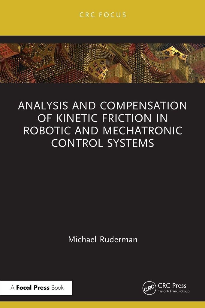 Analysis and Compensation of Kinetic Friction in Robotic and Mechatronic Control Systems