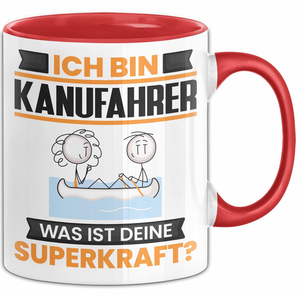 Kanufahrer Tasse Geschenk für Kanufahrer Geburtstag Lustiger Spruch Kaffee-Becher Was Ist Deine Superkraft (Rot)