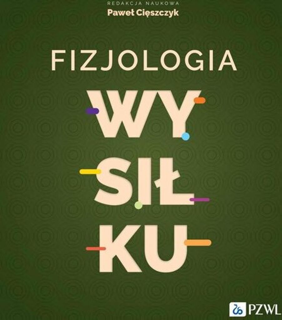 Fizjologia wysiłku - Paweł Cięszczyk (Buch auf Polnisch)