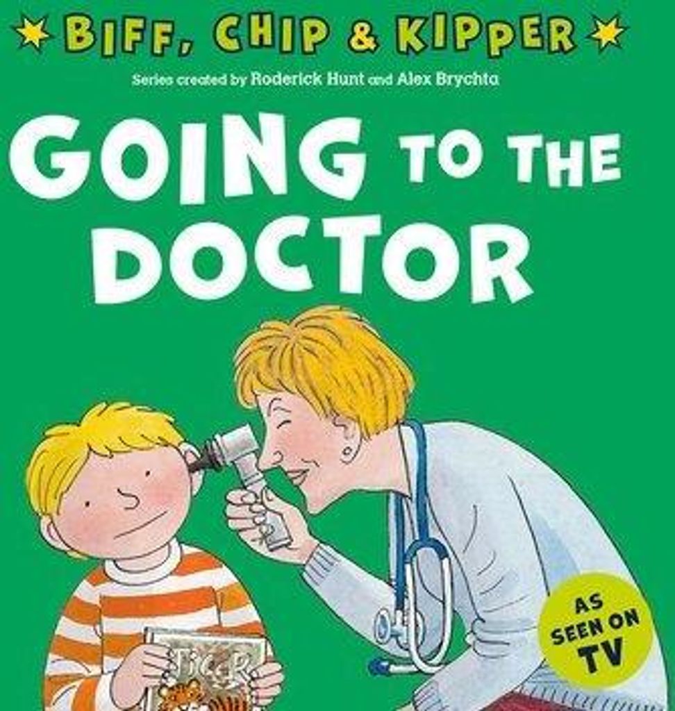 Going to the Doctor (First Experiences with Biff, Chip & Kipper)