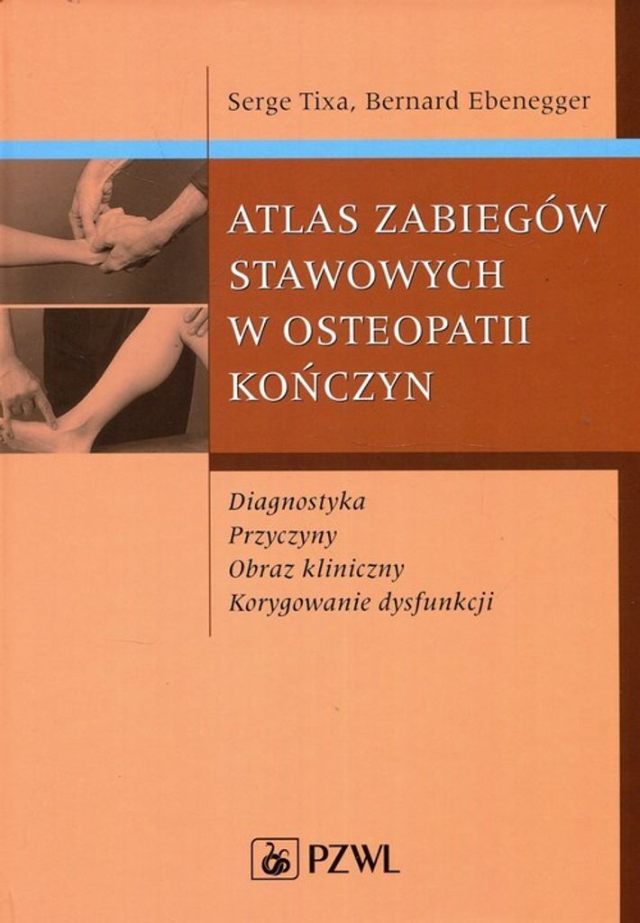 Atlas zabiegów stawowych w osteopatii kończyn