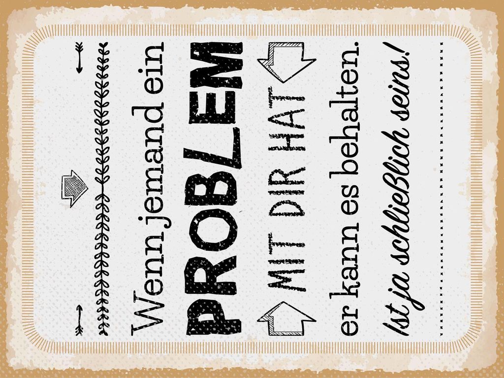 vianmo Blechschild 40x30 cm Wenn jemand ein Problem mit dir hat