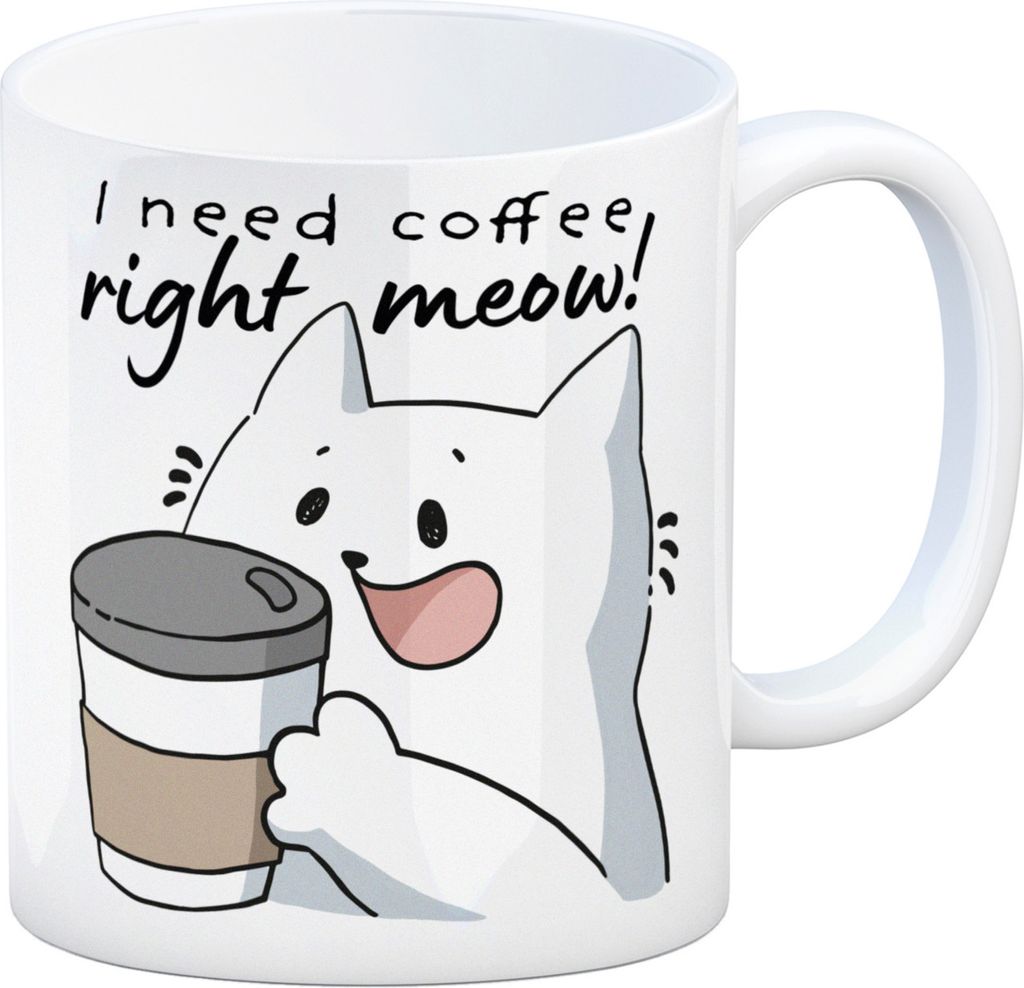 Katze Kaffeebecher mit Spruch I need coffee right meow