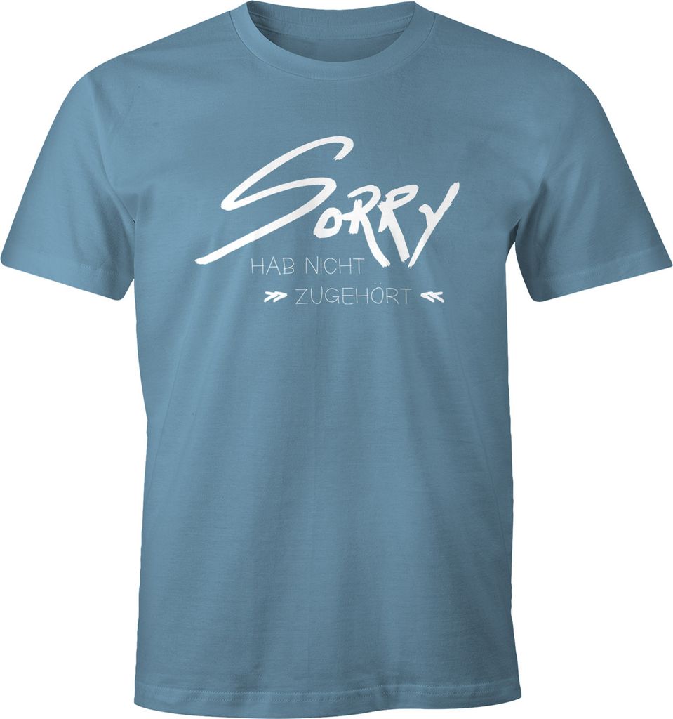 Herren T-Shirt Sorry hab nicht zugehört Fun-Shirt Spruch-Shirt Quote Spruche Moonworks stone blue M