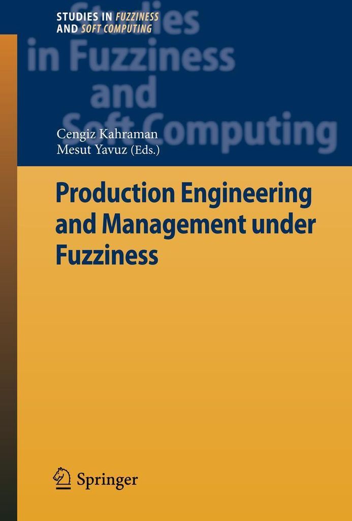 Production Engineering and Management under Fuzziness