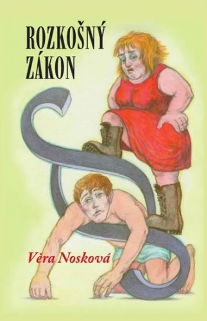 Rozkošný zákon par Věra Nosková : comprendre la société tchèque moderne