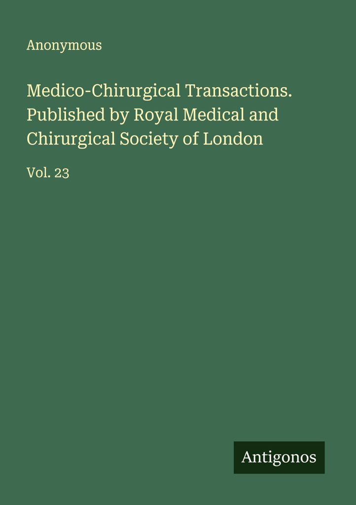 Medizinisch-chirurgische Abhandlungen. Herausgegeben von der Royal Medical and Chirurgical Society of London
