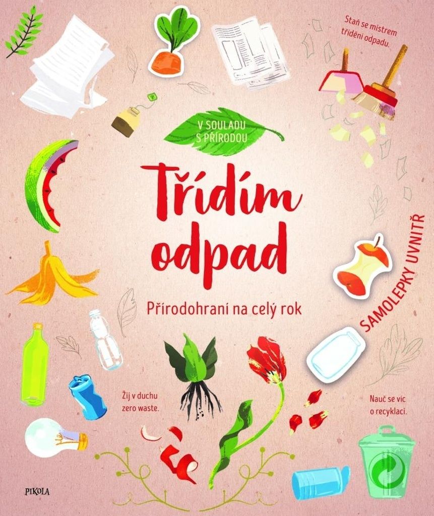 Třídím odpad. Přírodohraní na celý rok | Aleksandra Szpunar