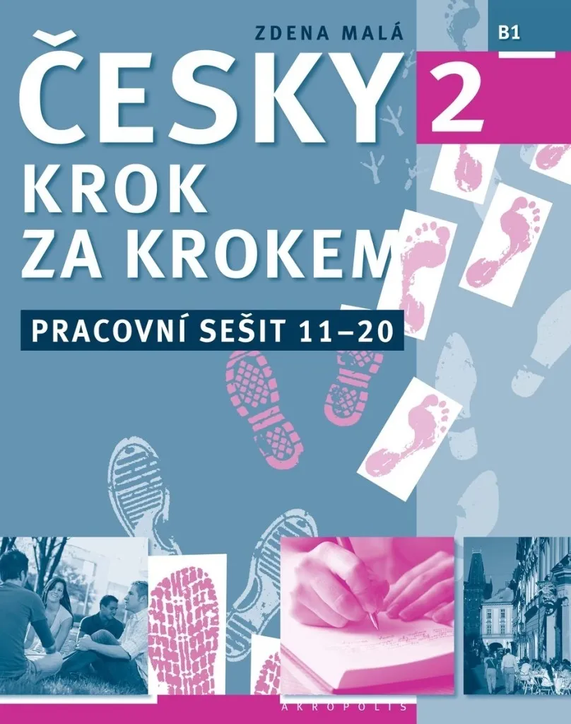 Apprendre le tchèque : Cahier d'exercices 11-20 Česky krok za krokem