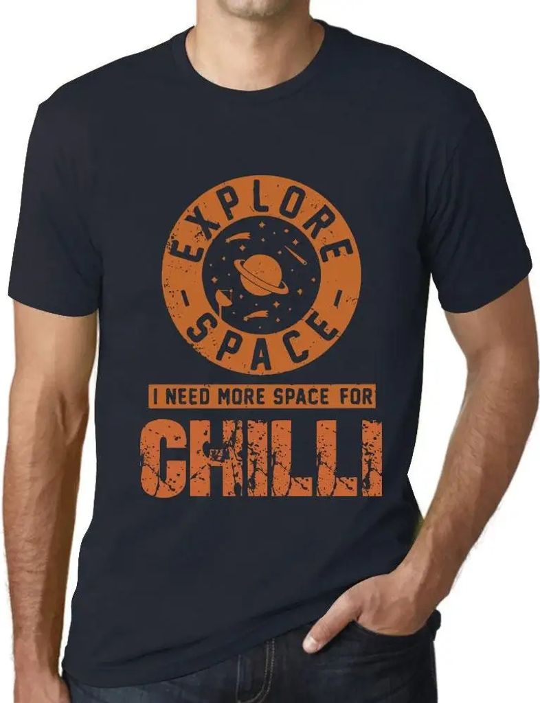 Herren Grafik T-Shirt Explore Space I Need More Space For Chilli Öko-Verantwortlich Vintage Jahrgang Kurzarm Lustige Druck Geburtstag Geschenk Mann