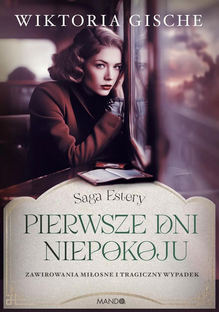 Pierwsze dni niepokoju. Saga Estery. Tom 2