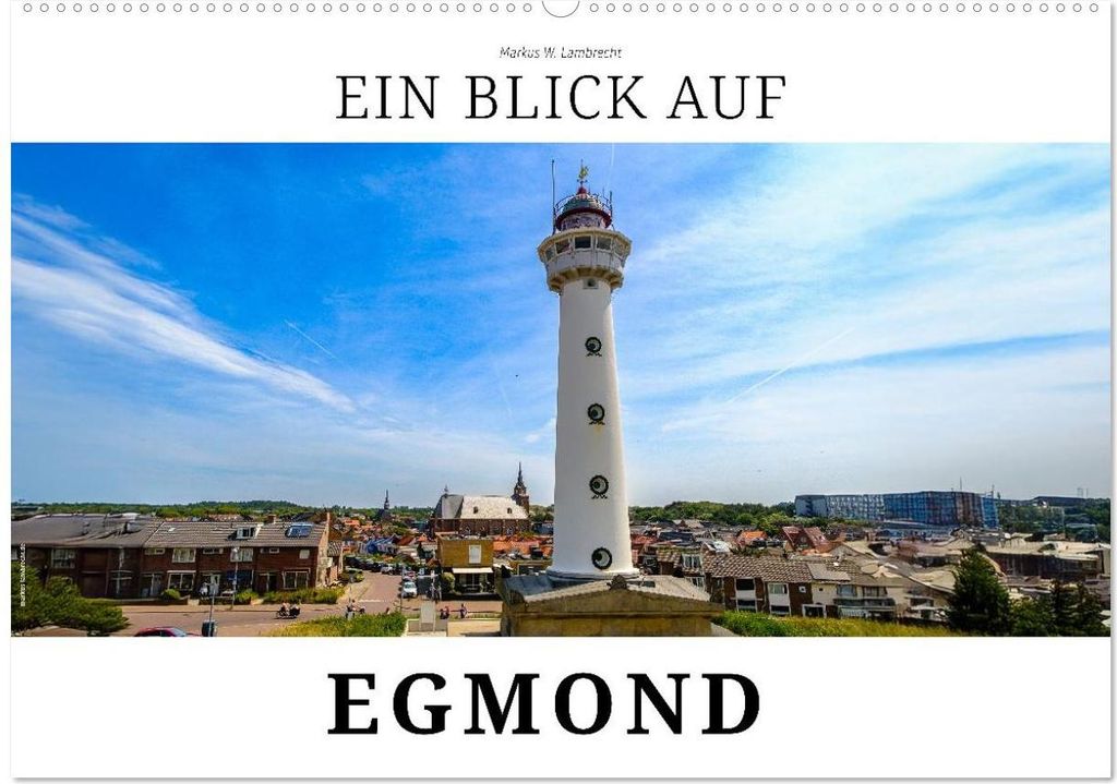 Ein Blick auf Egmond (Wandkalender 2026 DIN A2 quer), CALVENDO Monatskalender