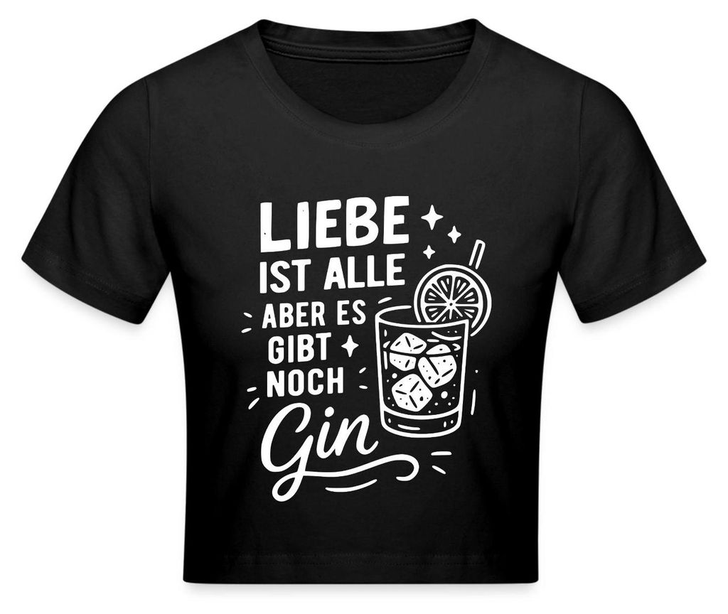 Spreadshirt Liebe Ist Alle Aber Es Gibt Noch Gin Crop Top, XL, Schwarz