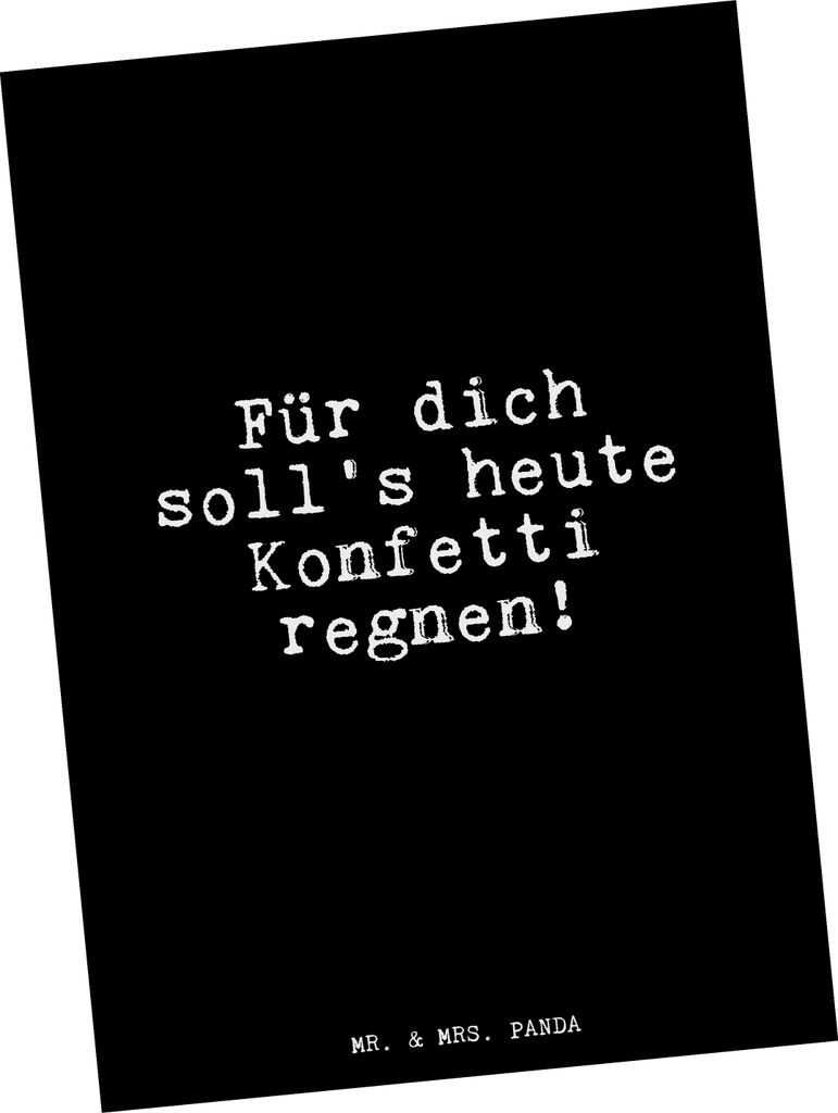 Mr. & Mrs. Panda Postkarte Für dich soll's heute... - Schwarz - Geschenk, Männer, Geburtstag, Ansichtskarte, Kumpel, bildkarte, Sprüche, Ansicht...