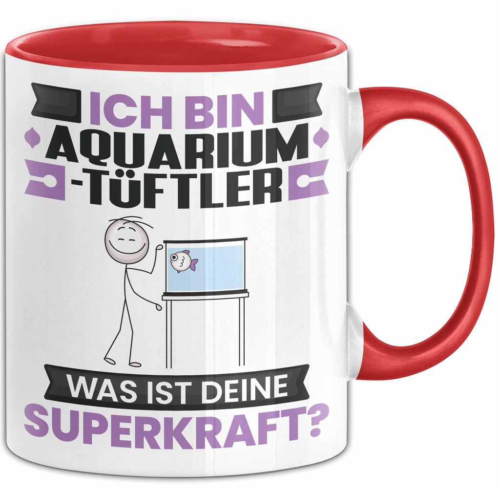 Aquarium-Tüftler Tasse Geschenk für Aquarium-Tüftler Geburtstag Lustiger Spruch Kaffee-Becher Was Ist Deine Superkraft (Rot)