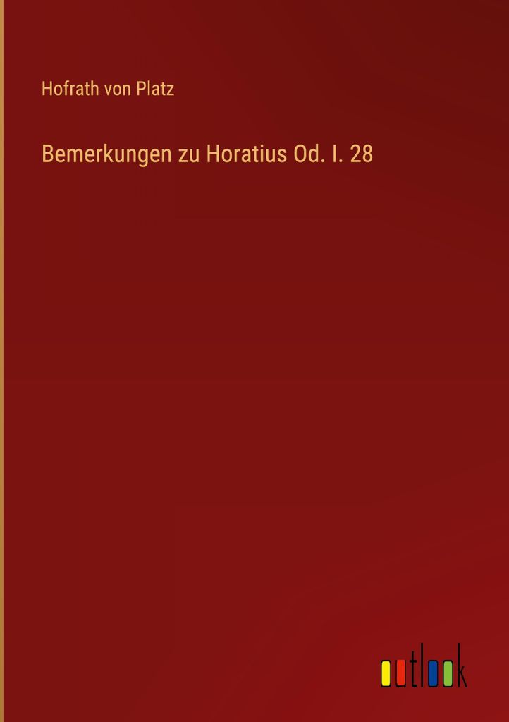 Bemerkungen zu Horatius Od. I. 28