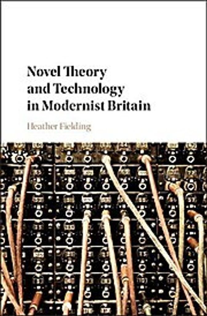 Novel Theory and Technology in Modernist Britain