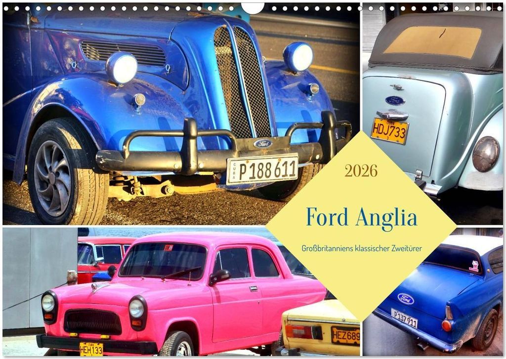 Ford Anglia - Großbritanniens klassischer Zweitürer (Wandkalender 2026 DIN A3 quer), CALVENDO Monatskalender