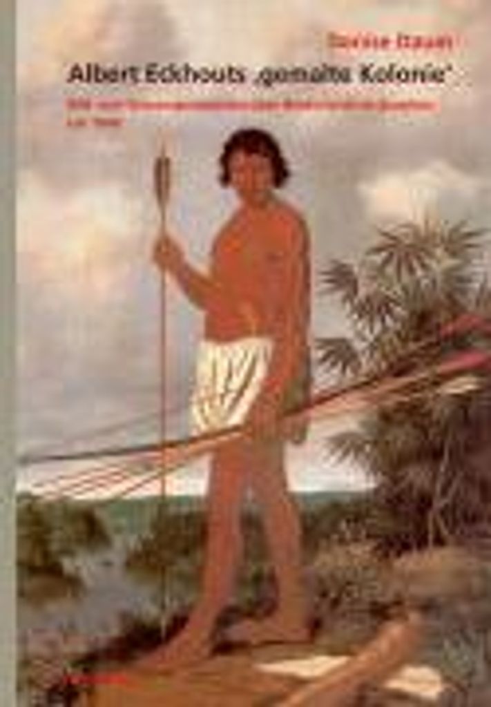 Albert Eckhouts ,gemalte Kolonie?