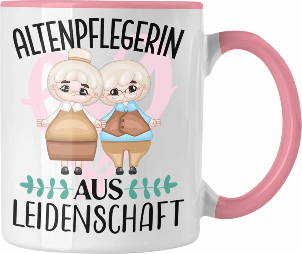 Trendation - Altenpflegerin Aus Leidenschaft Tasse Geschenk Beste Altenpflege (Rosa)