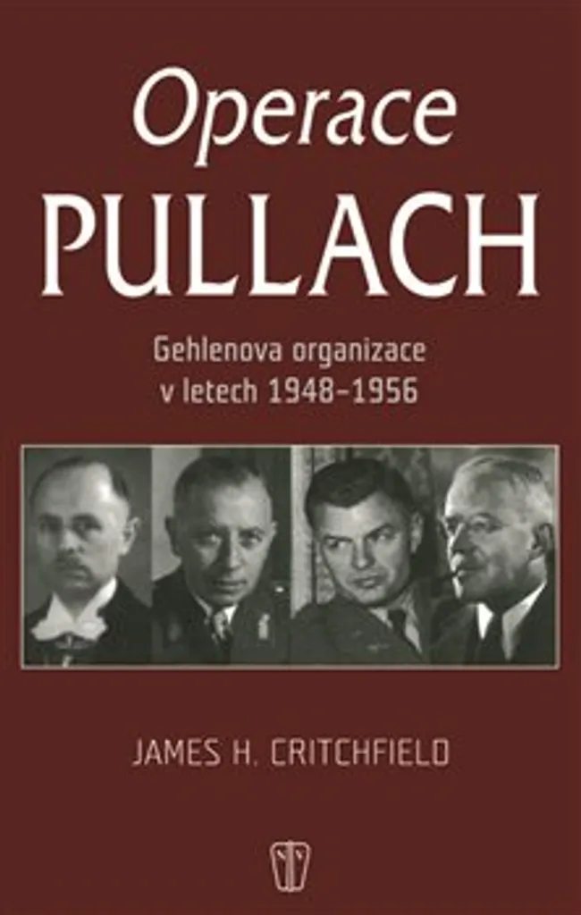Tout sur l'Organisation Gehlen 1948-1956 : Le Livre de Référence - 2