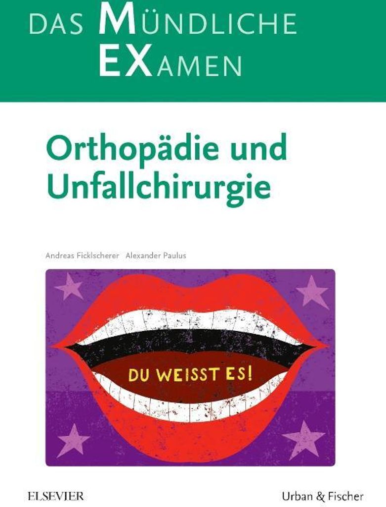 MEX Das Mündliche Examen Orthopädie u. Unfallchirurgie