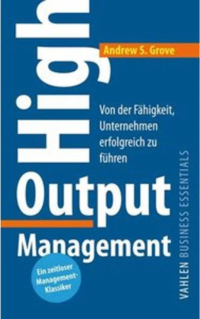 High Output Management : Livre de Management et Leadership Stratégique