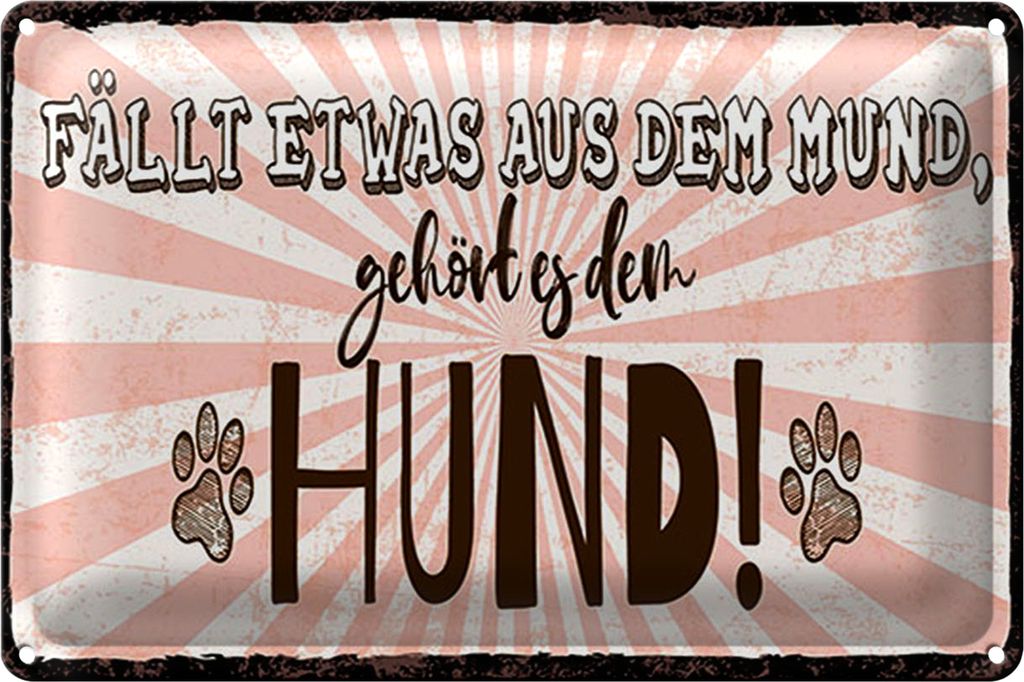Blechschild Spruch 18x12cm fällt etwas aus dem Mund gehört es dem Hund
